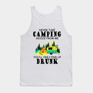 Never Take Camping Advice From Me Tank Top